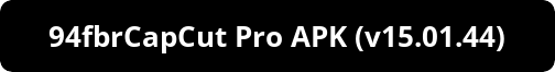 CapCut Pro APK, CapCut Mod, Video Editor Pro, etc. — or I can choose for you if you'd like).